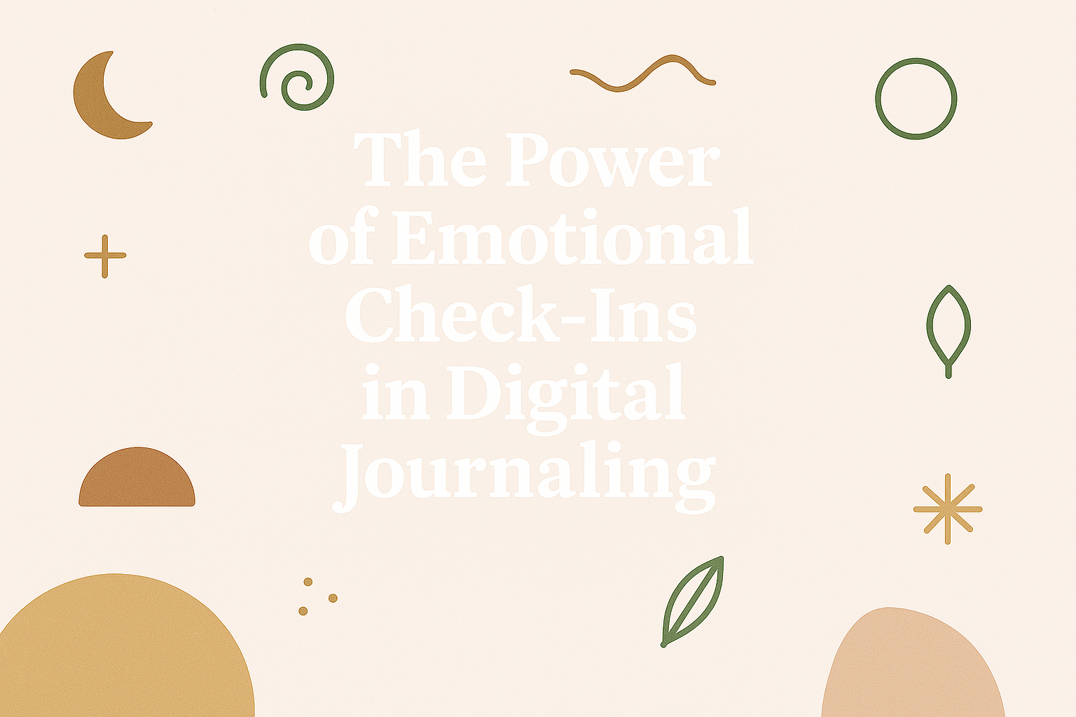 The Power of Emotional Check‑Ins in Digital Journaling | Mindful ...